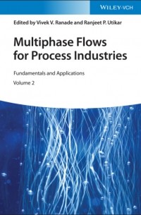 Группа авторов - Multiphase Flows for Process Industries