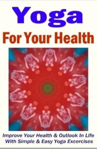 Yoga For Your Health