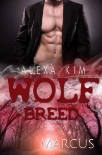 Alexa Kim - Wolf Breed - Marcus