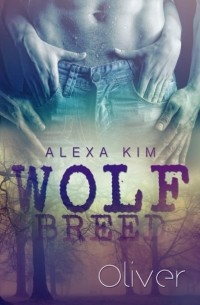 Alexa Kim - Wolf Breed - Oliver