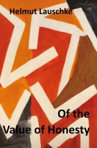 Helmut Lauschke - Of the Value of Honesty