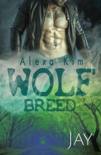 Alexa Kim - Wolf Breed - Jay