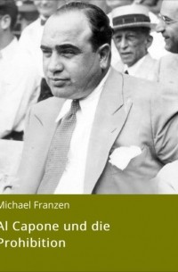 Al Capone und die Prohibition