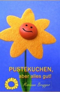 Pustekuchen, aber alles gut!