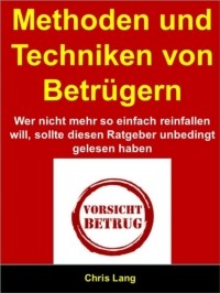 Chris Lang - Methoden und Techniken von Betr?gern