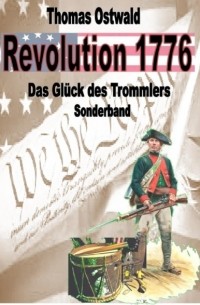 Thomas Ostwald - Revolution 1776 - Krieg in den Kolonien Sonderband