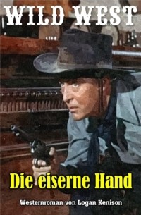 Logan Kenison - Die eiserne Hand