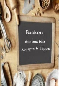 Ronny Roosen - Backen die besten Rezepte & Tipps