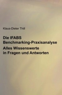 Klaus-Dieter Thill - Die IFABS Benchmarking-Praxisanalyse