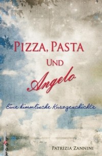 Pizza, Pasta und Angelo