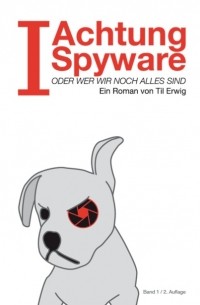 Til Erwig - "I"- Achtung Spyware!