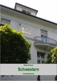 Elisa Scheer - Schwestern