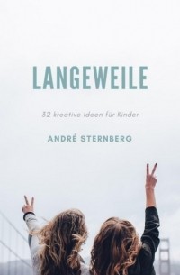 Andr? Sternberg - Langeweile
