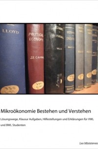 Mikro?konomie Bestehen und Verstehen