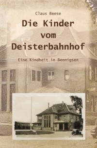 Claus Beese - Die Kinder vom Deisterbahnhof