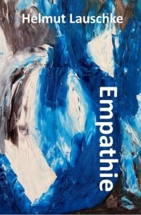 Helmut Lauschke - Empathie