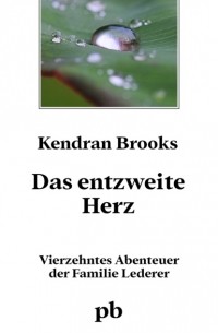 Kendran Brooks - Das entzweite Herz