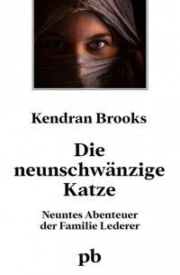 Kendran Brooks - Die neunschw?nzige Katze