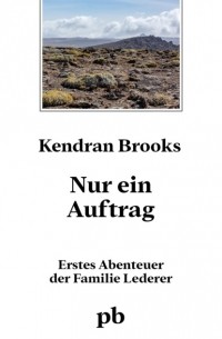 Kendran Brooks - Nur ein Auftrag