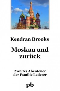 Kendran Brooks - Moskau und zur?ck