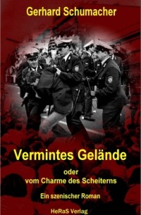 Gerhard Schumacher - Vermintes Gel?nde