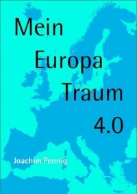 Joachim Pennig - Europa Traum 4.0