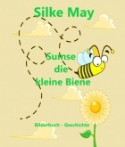 Silke May - Sumse die kleine Biene