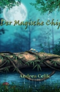 Andrea Celik - Der Magische Chip