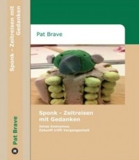 Pat Brave - Sponk - Zeitreisen mit Gedanken