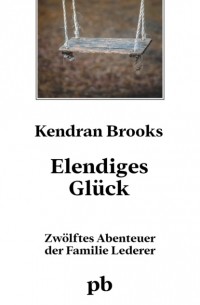 Kendran Brooks - Elendiges Gl?ck