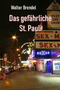 Walter Brendel - Das gef?hrliche St. Pauli