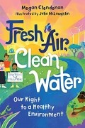 Megan Clendenan - Fresh Air, Clean Water: Our Right to a Healthy Environment