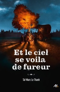 Tai-Marc Le Thanh - Et le ciel se voila de fureur