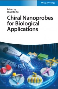 Группа авторов - Chiral Nanoprobes for Biological Applications