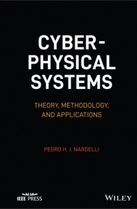 Pedro H. J. Nardelli - Cyber-physical Systems