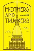 Ivana Dobrakovová - Mothers and Truckers