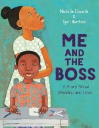Мишель Эдвардс - Me and the Boss: A Story About Mending and Love