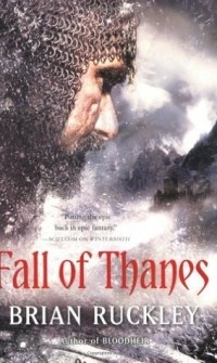 Брайан Ракли - Fall of Thanes