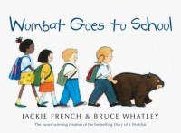 Jackie French - Wombat Goes to School
