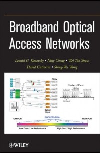 Leonid G. Kazovsky - Broadband Optical Access Networks