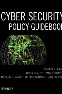 Jennifer L. Bayuk - Cyber Security Policy Guidebook