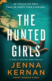 Jenna Kernan - The Hunted Girls