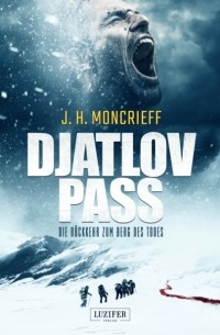 DJATLOV PASS – Die R?ckkehr zum Berg des Todes