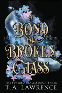T. A. Lawrence - A Bond of Broken Glass