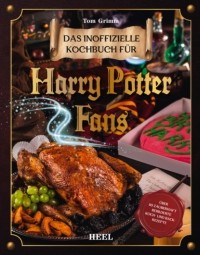 Том Гримм - Das magische Kochbuch f?r Harry Potter Fans