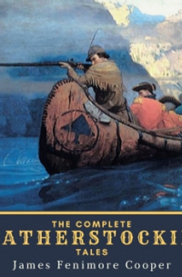 The Complete Leatherstocking Tales