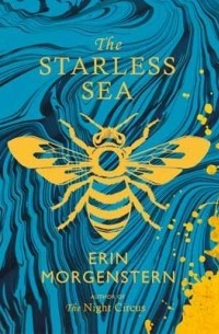 Эрин Моргенштерн - The Starless Sea