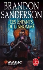 Брендон Сандерсон - Les Enfants de l&#039;innommé