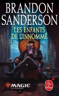 Брендон Сандерсон - Les Enfants de l'innommé