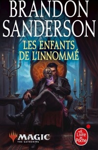 Брендон Сандерсон - Les Enfants de l'innommé